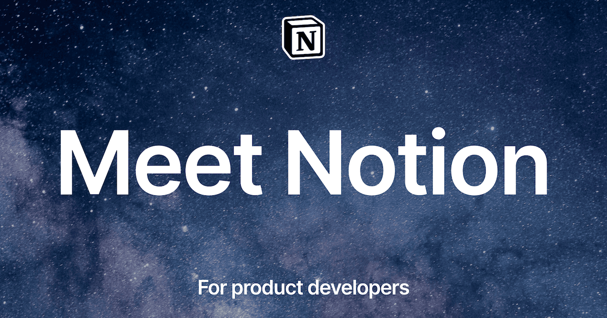 Meet Notion, for Product Developers