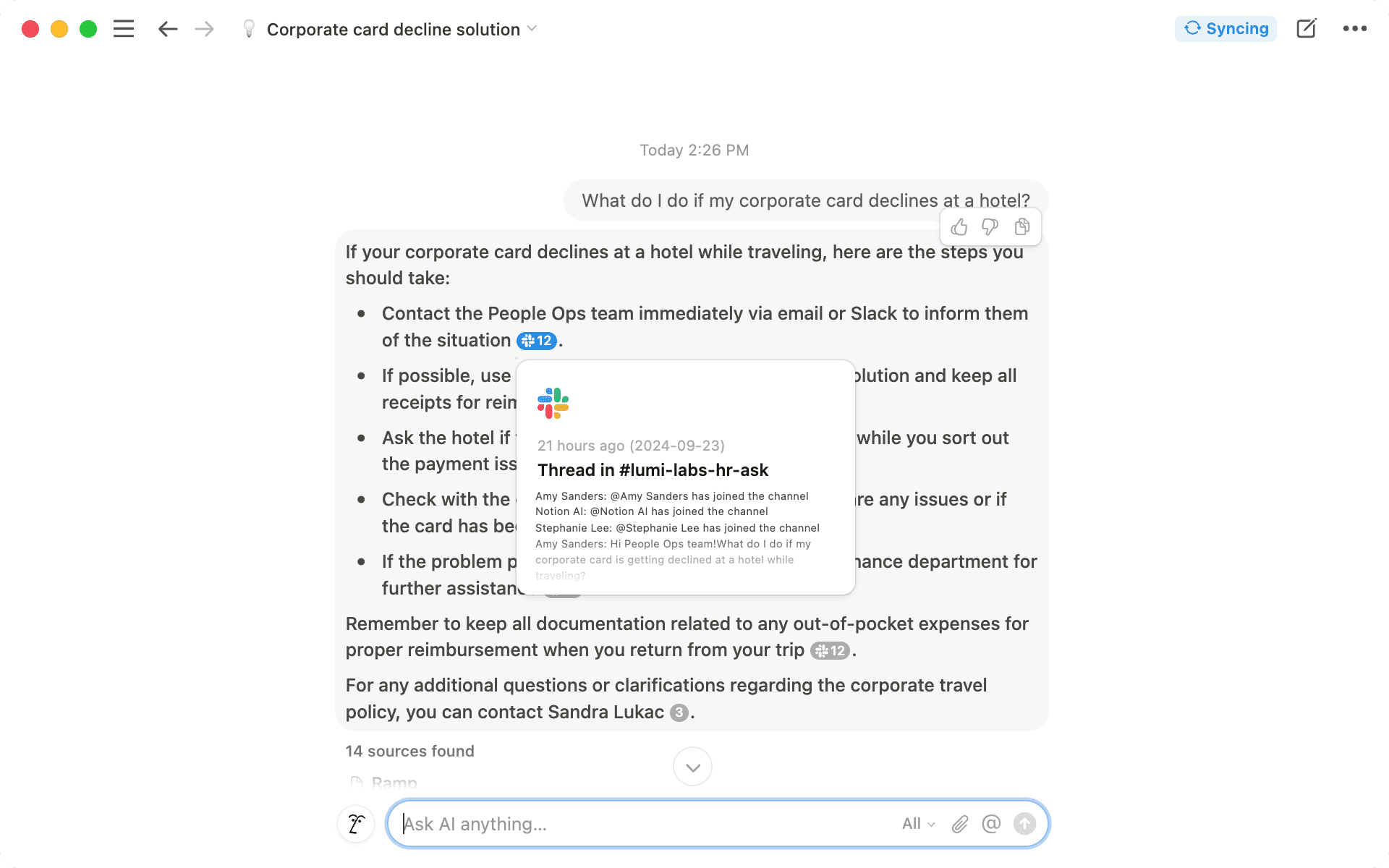 회사의 인사 정책에 대해 Notion AI에 질문하면 상황에 맞는 포괄적인 답변을 제공합니다. 회사의 HR 데이터베이스뿐만 아니라 관련 주제가 논의되는 Slack 대화에서도 정보를 가져오죠.