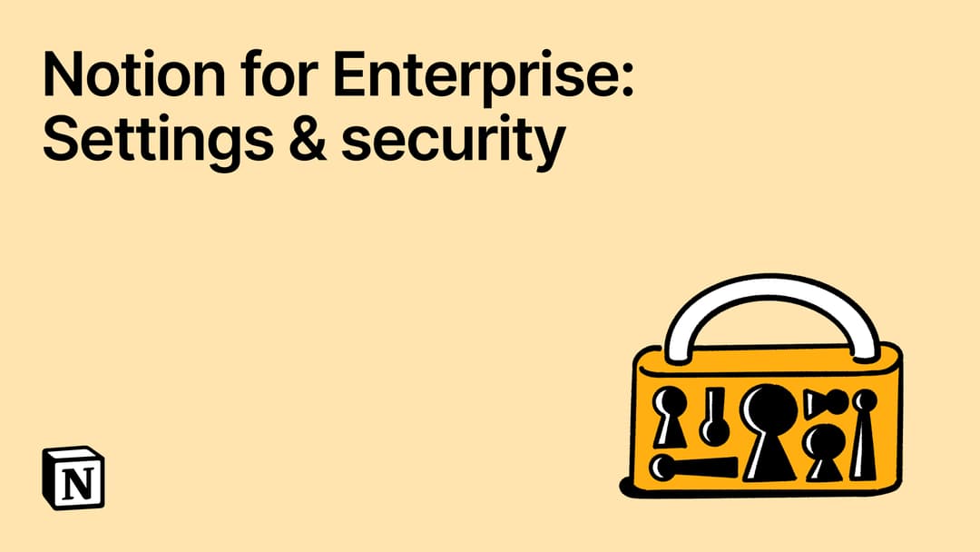 Notion for Enterprise: Settings & security