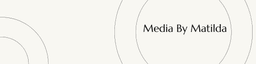A profile image of Media By Matilda