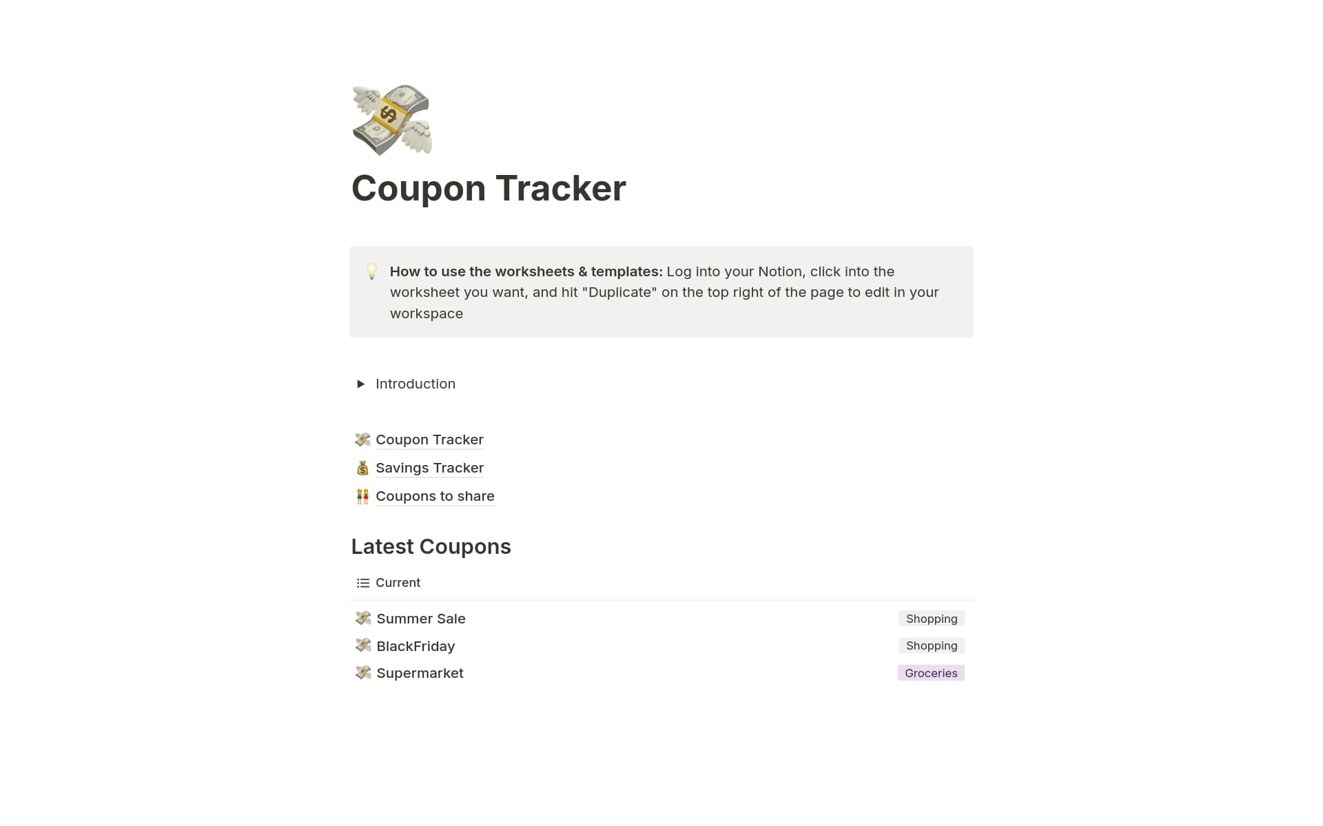 Do you sometimes forget about coupons until it’s too late? Are you missing out on savings because you can't keep track of your discounts? Do you wish you could see exactly how much you’re saving over time? Say goodbye to these frustrations with the Ultimate Notion Coupon Tracker