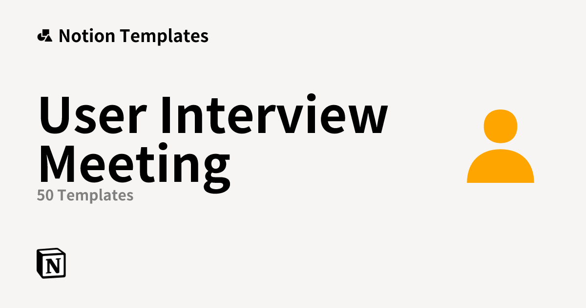Free User Interview Meeting Templates from Notion | Notion Marketplace
