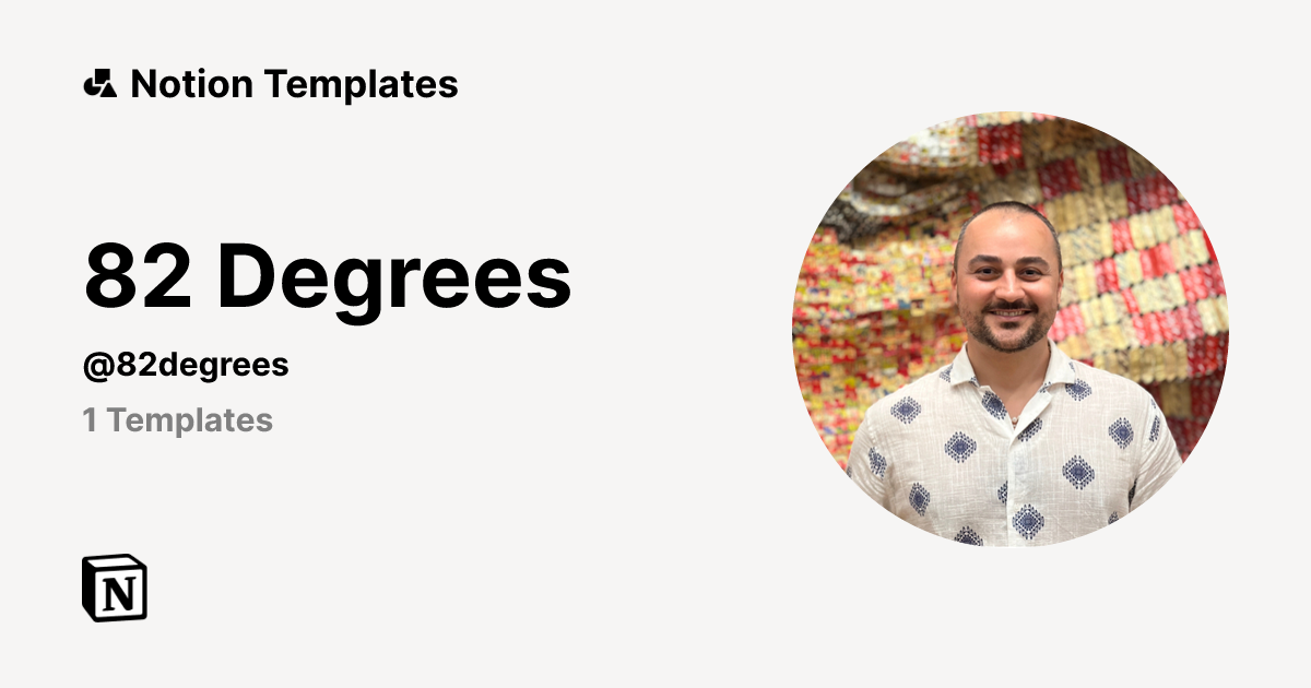 82 Degrees | Template Creator | Notion Marketplace