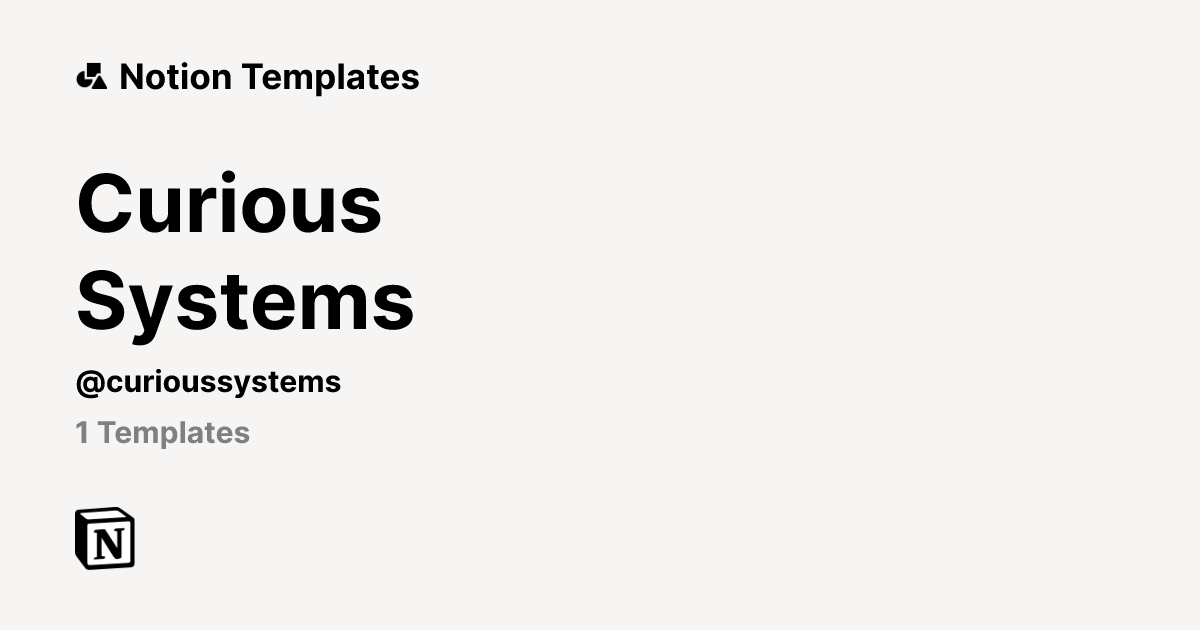 Curious Systems | Template Creator | Notion Marketplace