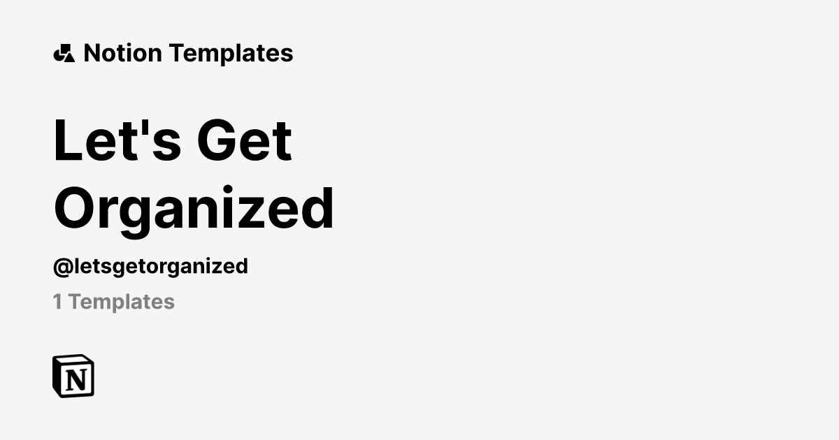Let S Get Organized Template Creator Notion Marketplace
