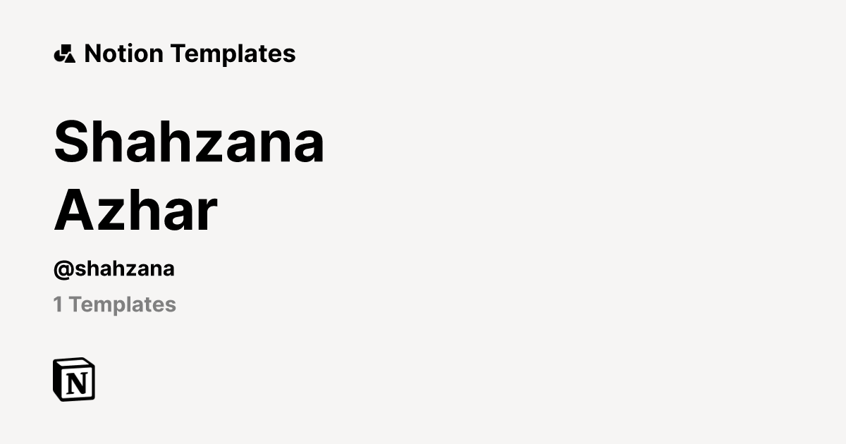 Shahzana Azhar | Template Creator | Notion Marketplace