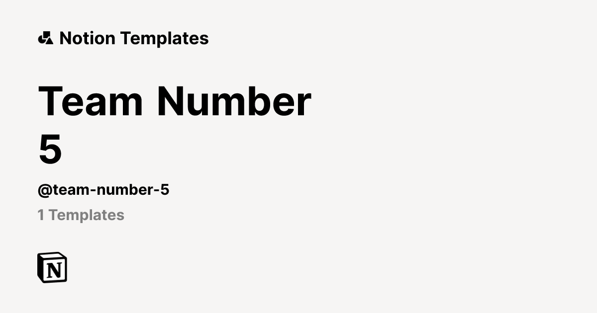 Team Number 5 | Template Creator | Notion Marketplace