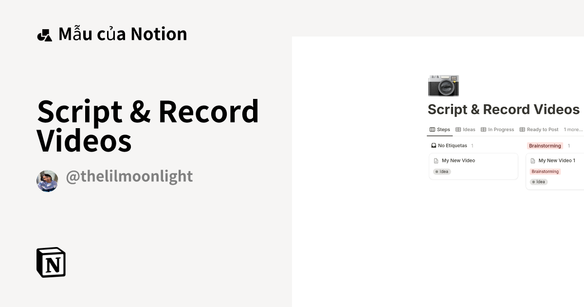 Script & Record Videos Mẫu do The LilMoonlight tạo | Thị trường Notion
